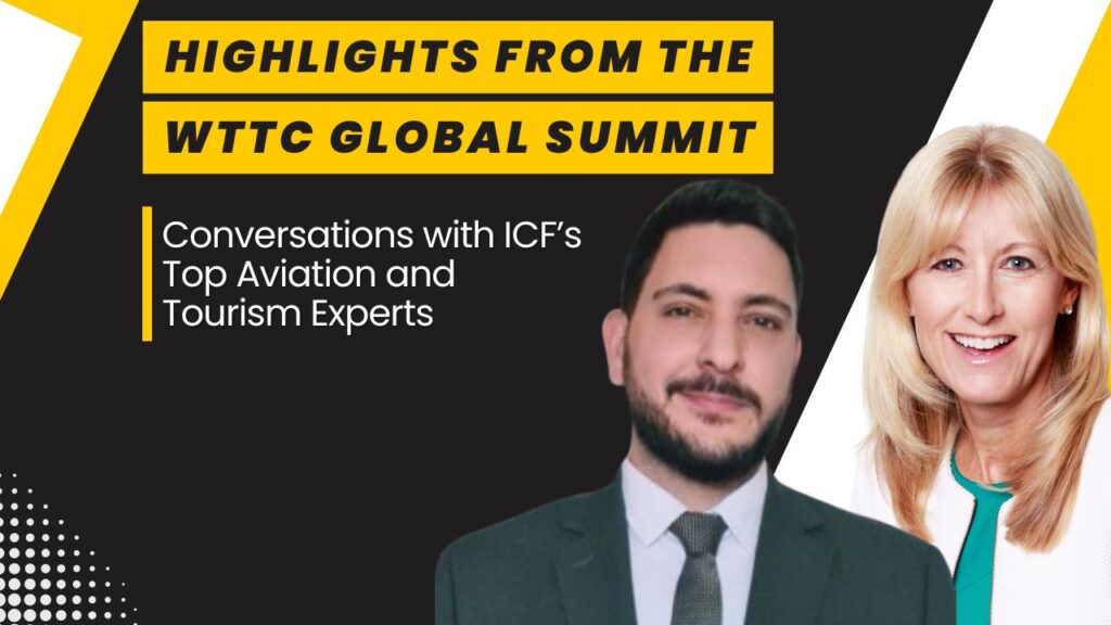 Professional man in a suit and woman in a blazer with text overlay: Highlights from the WTTC Global Summit - Conversations with ICF's Top Aviation and Tourism Experts.